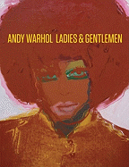Andy Warhol: Ladies and Gentlemen