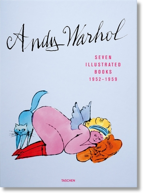 Andy Warhol: Seven Illustrated Books 1952-1959 - Warhol, Andy, and Golden, Reuel (Editor)