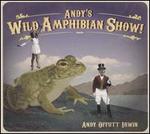 Andy's Wild Amphibian Show