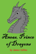 Aneas, Prince of Dragons