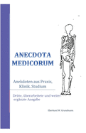 Anecdota medicorum: Anekdoten aus Praxis, Klinik, Studium