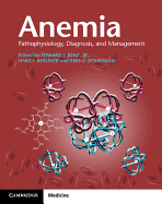 Anemia Paperback with Online Resource: Pathophysiology, Diagnosis, and Management