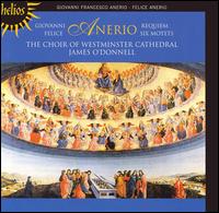 Anerio: Requiem; Six Motets - Westminster Cathedral Choir (choir, chorus)