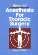 Anesthesia for Thoracic Surgery - Benumof, Jonathan L