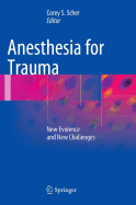 Anesthesia for Trauma: New Evidence and New Challenges