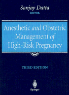 Anesthetic and obstetric management of high-risk pregnancy