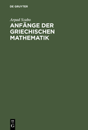 Anf?nge der griechischen Mathematik.