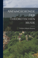 Anfangsgrnde der theoretischen Musik