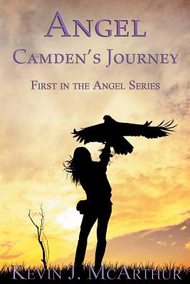 Angel: Camden's Journey - McArthur, Kevin J