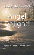 Angel Delight!: Now That's What I Call Christmas