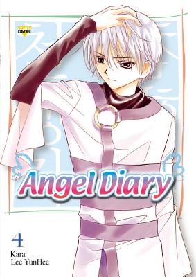 Angel Diary, Vol. 4: Volume 4 - Kara, and Lee, Yunhee, and Im, Hye Young (Translated by)
