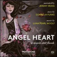 Angel Heart: A Music Storybook - Matt Haimovitz / Cornelia Funke / St. Martin de Porres School