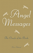 Angel Messages: The Oracle of the Birds