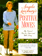 Angela Lansbury's Postive Moves - Lansbury, Angela, and Avins, Mimi