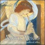 Angelic Voices: Heavenly Music from a Medieval Abbey