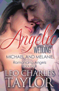 Angelic Wedding: Michael & Melanie