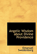 Angelic Wisdom about Divine Providence