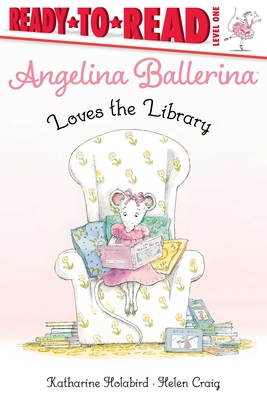 Angelina Ballerina Loves the Library - Holabird, Katharine