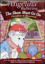 Angelina Ballerina: The Show Must Go On - Christmas in Mouse Land