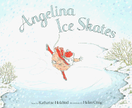 Angelina Ice Skates - Holabird, Katharine, and Craig, Helen