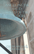 Angelini the Vaud: Tales of the Vaudois