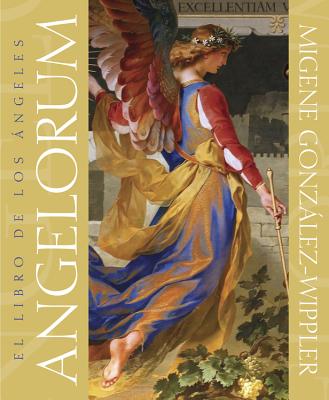 Angelorum: El Libro de Los ngeles - Gonzalez-Wippler, Migene