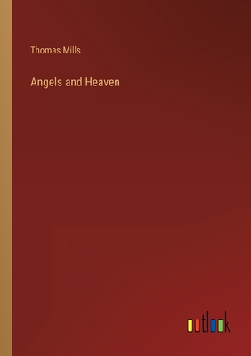 Angels and Heaven - Mills, Thomas