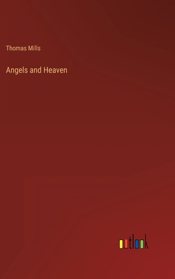 Angels and Heaven - Mills, Thomas