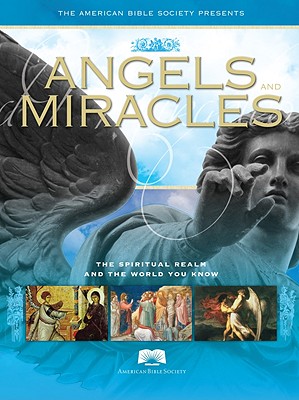 Angels and Miracles - The American Bible Society