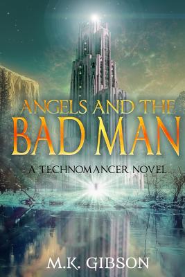 Angels and the Bad Man - Beaulieu, Steve (Illustrator), and Kann, Valerie (Editor), and Salyers, T J (Contributions by)