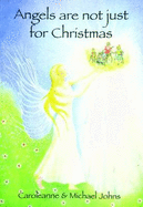 Angels are Not Just for Christmas