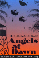 Angels at Dawn: The Lost Banos Raid - Flanagan, E M, LT