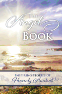 Angels Book: Inspiring Stories of Heavenly Assistants