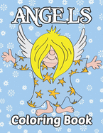 Angels Coloring Book: Beautiful Angels Coloring Book For Adults