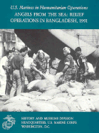 Angels from the Sea: Relief Operations in Bangladesh, 1991