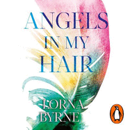 Angels in My Hair: The phenomenal Sunday Times bestseller