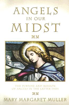 Angels in Our Midst - Muller, Mary Margaret