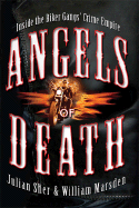 Angels of Death: Inside the Biker Gangs' Crime Empire - Sher, Julian, and Marsden, William