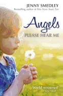 Angels Please Hear Me