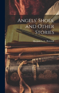 Angels' Shoes, and Other Stories