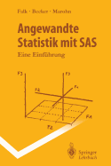 Angewandte Statistik Mit SAS: Eine Einfhrung - Becker, Rainer, and Falk, Michael, and Marohn, Frank