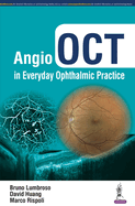 Angio OCT in Everyday Ophthalmic Practice