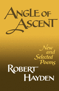 Angle of Ascent: New and Selected Poems