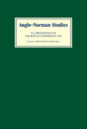 Anglo-Norman Studies XX: Proceedings of the Battle Conference 1997