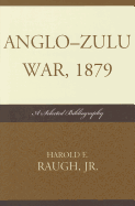 Anglo-Zulu War, 1879: A Selected Bibliography