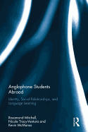 Anglophone Students Abroad: Identity, Social Relationships, and Language Learning