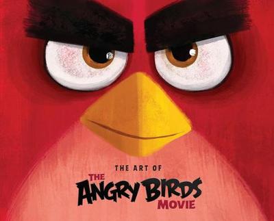 Angry Birds: The Art of the Angry Birds Movie - Sorenson, Jim