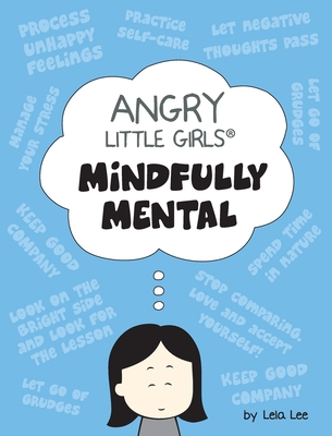 Angry Little Girls, Mindfully Mental - Lee, Lela