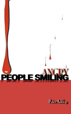 Angry People Smiling - Ashley, Peter