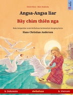 Angsa-Angsa liar - B y chim thi?n nga (b. Indonesia - b. Vietnam): Buku anak-anak hasil adaptasi dari dongeng karya Hans Christian Andersen dalam dua bahasa